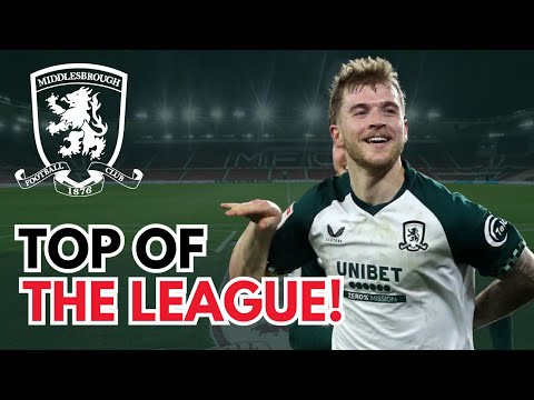 Middlesbrough Go TOP! | What A Performance!