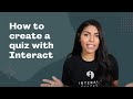 How to Create a Quiz with Interact (Full Tutorial)
