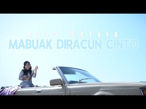 Roza Selvia - Mabuak Diracun Cinto (Official Music Video)