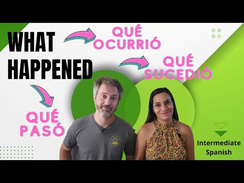 Confusing Spanish Verbs (TO HAPPEN: SUCEDER, OCCURIR, PASAR)