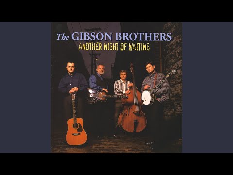 Another Night Of Waiting - Gibson Brothers