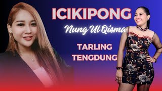 Download lagu ICIKIPONG TARLING TENGDUNG // NUNG UL QISMA mp3 Download lagu ICIKIPONG TARLING TENGDUNG // NUNG UL QISMA mp3