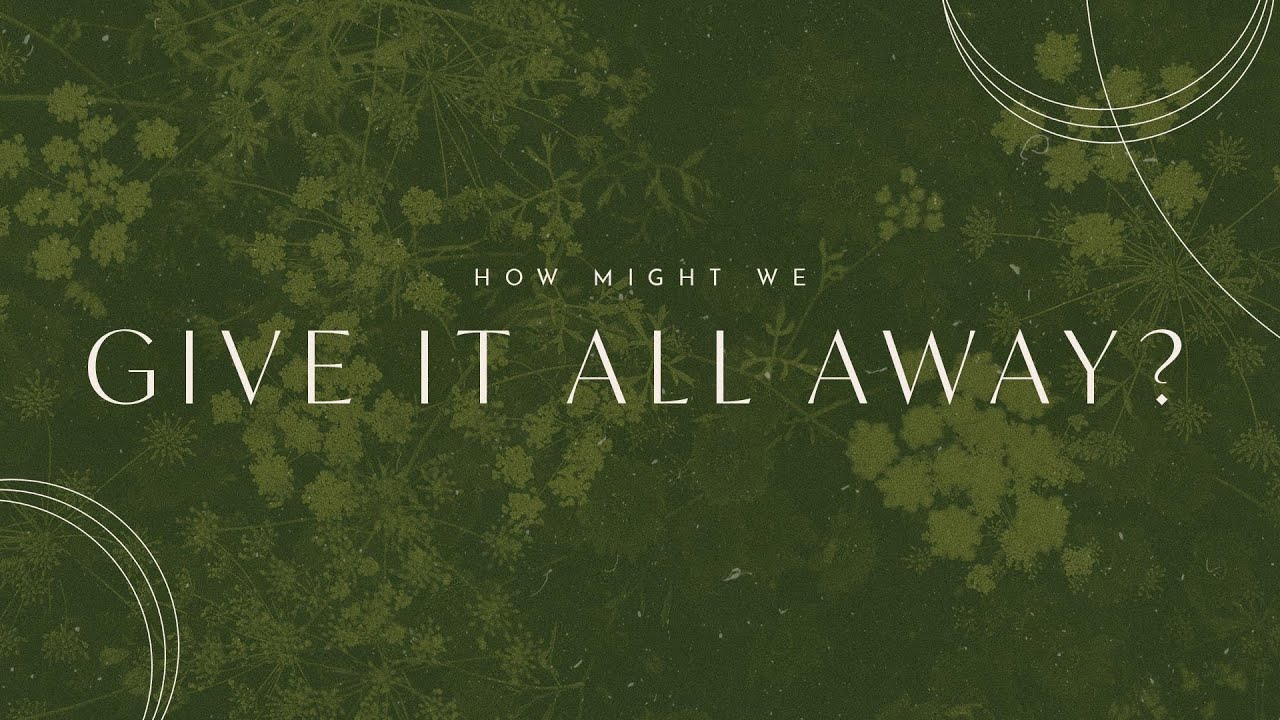 How Might We Give it All Away?