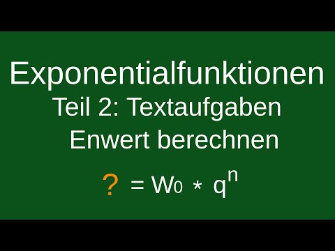 Exponentialfunktion, Wachstum, Abnahme, Zinsen - Endwert berechnen