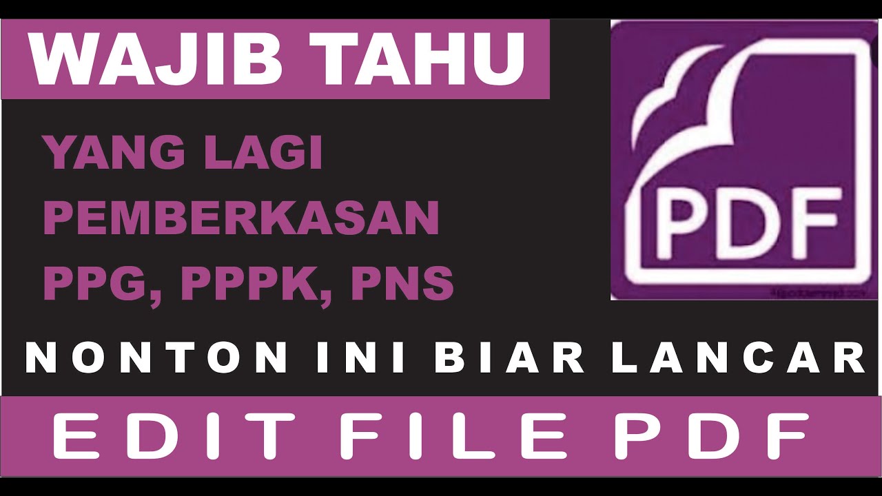 WAJIB SIMAK, PERSIAPAN PEMBERKASAN ASN PPPK, PNS DAN PELAJAR. BEKERJA DENGAN PDF.