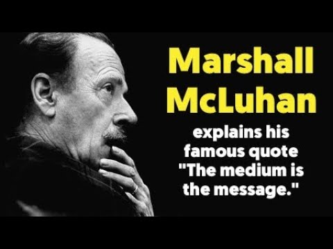 Marshall McLuhan's The Medium Is The Message (Best Explanation) - 1977