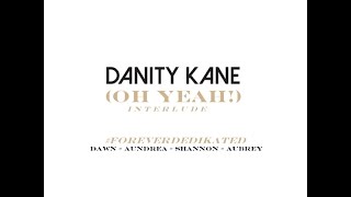 Danity Kane - I Ain&#39;t Neva Comin&#39; Back (Oh Yeah) - Interlude (Official Audio)