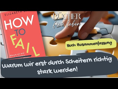 How to Fail 📖 von Elizabeth Day - Durch Scheitern richtig stark werden - Buchzusammenfassung