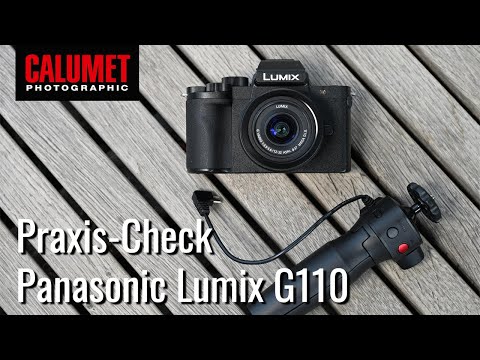 Lumix G110 von Panasonic - der Praxis - Test | Calumet Photographic [deutsch]