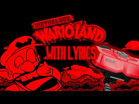 Virtual Boy Wario Land WITH LYRICS THE MUSICAL By RecD (Wario Apparition Saga 3)