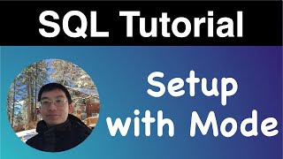 SQL tutorial 2: Setup with Mode