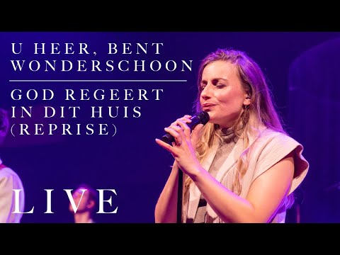 U Heer, Bent Wonderschoon & God Regeert In Dit Huis (Reprise) - Sander & Angela (Live)