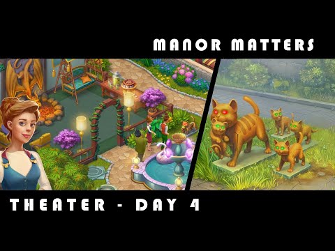 The Theater - Day 4 - Manor Matters