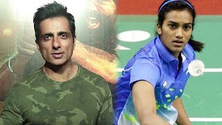 Sonu Sood  REVEALS About His Next Biopic On PV Sindhu!