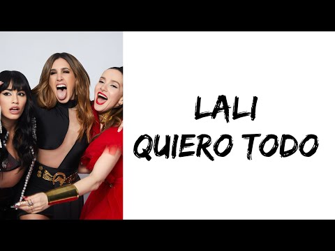 Lali - Quiero Todo (feat. Soledad Pastorutti & Natalia Oreiro) (letra)