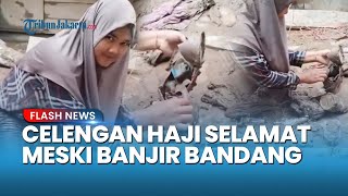 Mukjizat! Video Viral Pasutri Temukan Celengan Haji Tetap Utuh setelah Rumah Diterjang Banjir