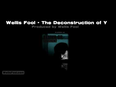 Wellis Fool - The Deconstruction of Y