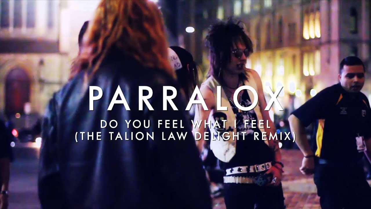 Parralox - Do You Feel What I Feel (The Talion Law Delight Mix) (Music Video)
