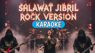 Download lagu Shalawat Jibril karaoke (rock version) request mp3