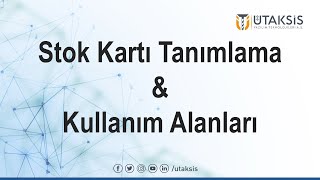 Stok Kartı Tanımlama ve Kullanım Alanları