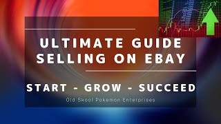 ULTIMATE Guide to Selling Pokemon Cards on eBay! How to Start, Grow, and Succeed as Pokemon Seller
