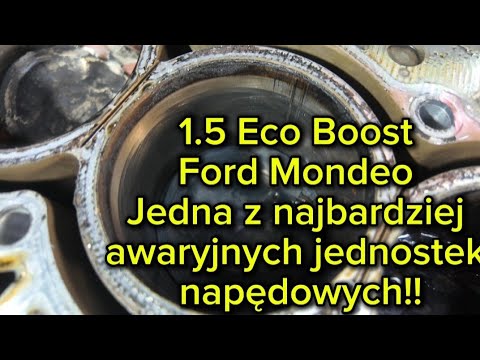 Ford 1.5 EcoBoost Engine in Mondeo – One of the Most Problematic Engines!