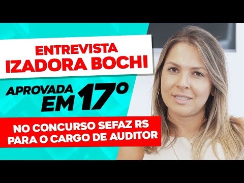 INTERVIEW | Izadora Bochi – Approved 17th in the SEFAZ RS competition for the position of Auditor