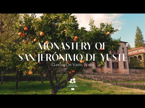 Monastery of San Jeronimo de Yuste (Spain) - European Heritage Label Site 2023