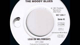 The Moody Blues - Lean On me (Tonight)