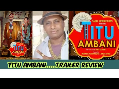 TITU AMBANI TRAILER REVIEW