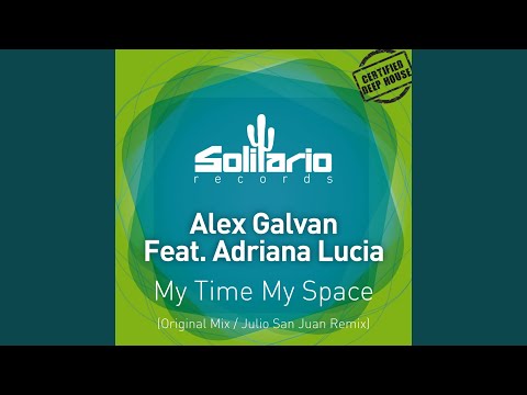 My Time My Space (feat. Adriana Lucia) (Original Mix)