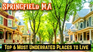 Top 6 Most Underrated Places to Live in Springfield MA