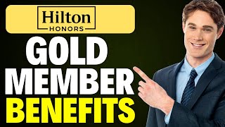 Hilton Honors Gold Member Benefits (2025)