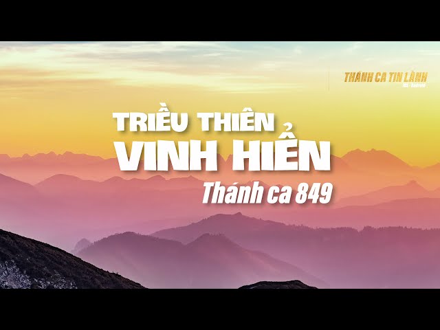 THÁNH CA 849 | TRIỀU THIÊN VINH HIỂN | KARAOKE THÁNH CA TIN LÀNH