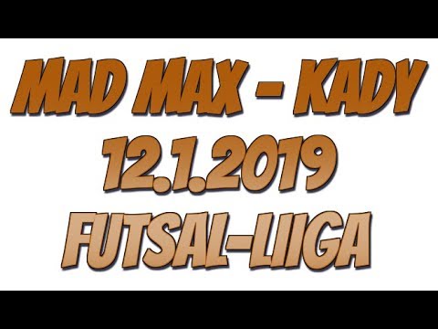 12.1.2019 Mad Max - KaDy Futsal-Liiga