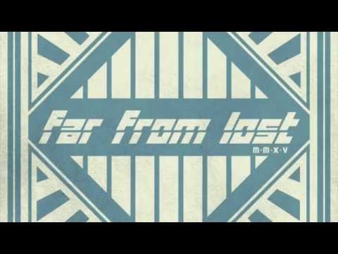 Far From Lost - Endless Roads EP - 02 Soundtrack Of Our Youth