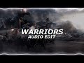 warriors - 2wei ft. edda hayes [edit audio]