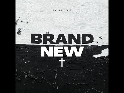 Taylor Wells - Brand New