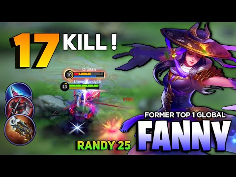 17 KILL! Insane Tornado Fanny [ Former Top 1 Global Fanny Best Build ] By Randy 25 - Mobile Legends