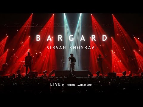 Sirvan Khosravi - Bargard | Live in Tehran - 2019 | 4K