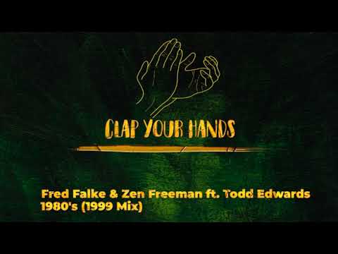 Fred Falke & Zen Freeman ft. Todd Edwards - 1980's (1999 Mix)