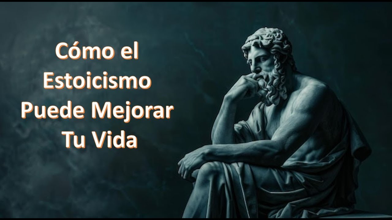Cómo el Estoicismo Puede Mejorar Tu Vida