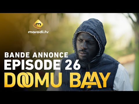 Série - Doomu Baay - Saison 1 - Episode 26 - Bande annonce