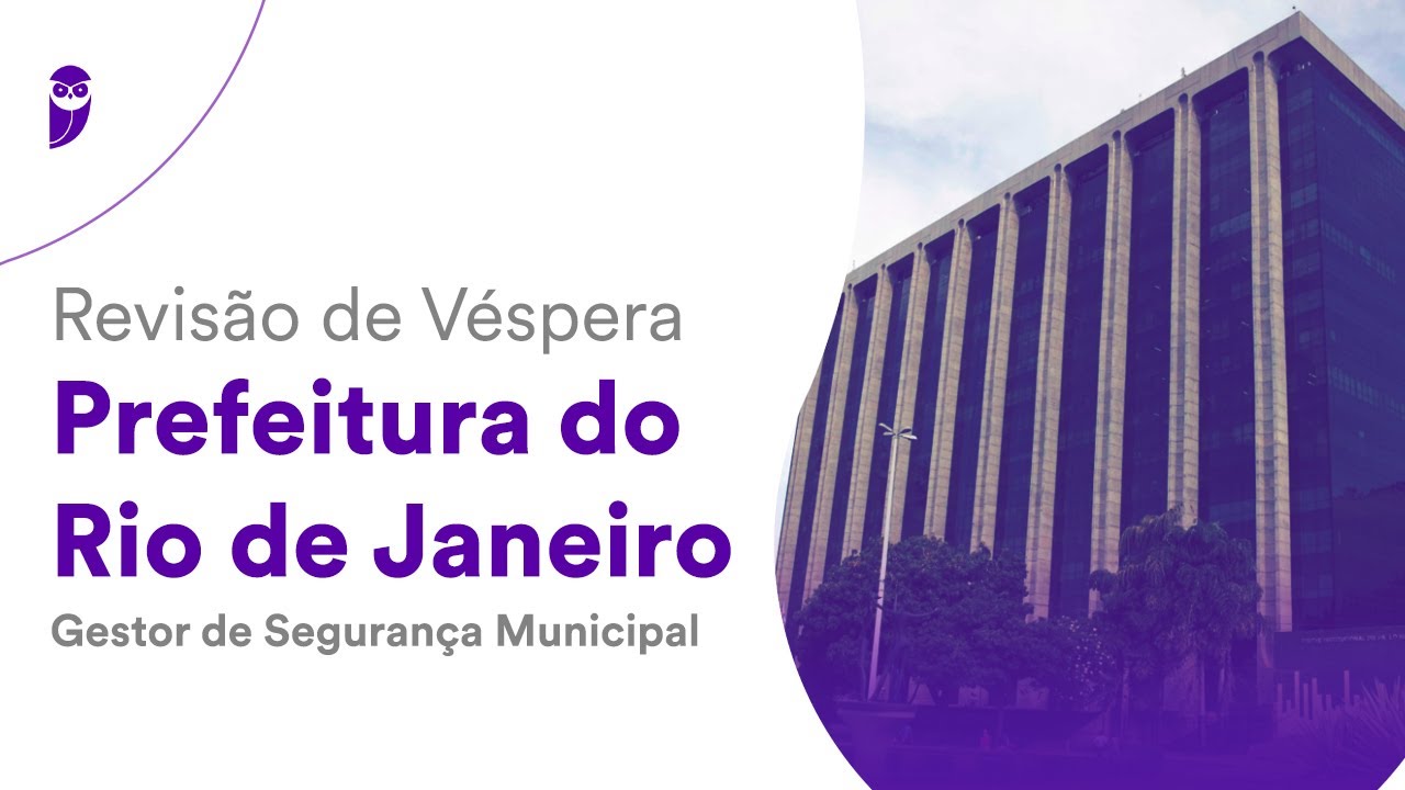 Revisão de Véspera Prefeitura do Rio de Janeiro - Gestor de Segurança Municipal
