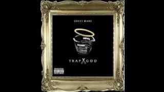 Gucci Mane- I Fuck with That (Trap God mixtape)