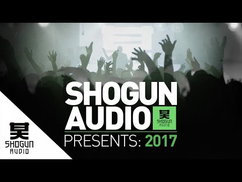 Shogun Audio Presents: 2017 (Continuous Mix)