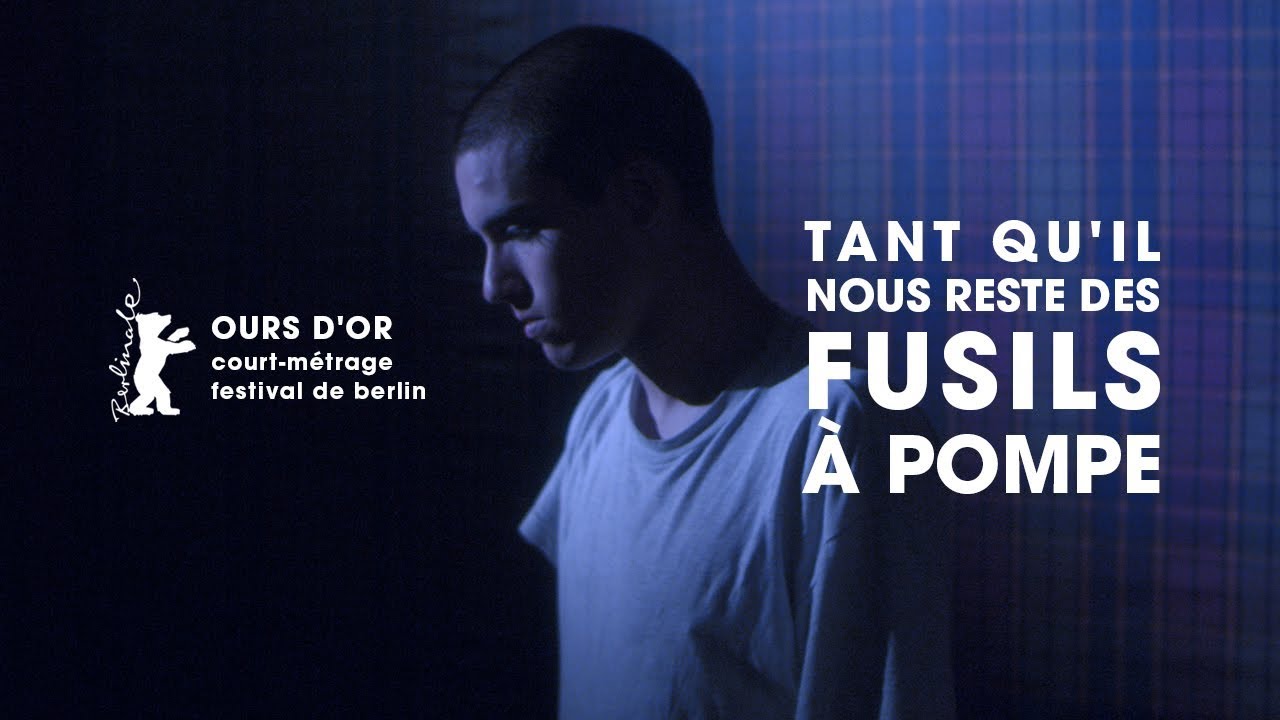 TANT QU'IL NOUS RESTE DES FUSILS À POMPE - bande annonce - Ours d'or Berlin