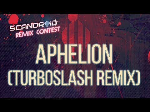 Video thumbnail for Aphelion (Turboslash Remix)