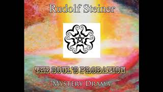 The Soul's Probation (Mystery Drama) By Rudolf Steiner video