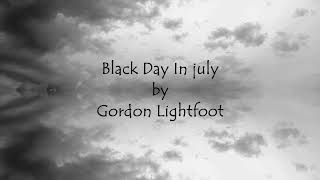 Black Day In July by Gordon Lightfoot